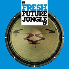 Fresh - Future Jungle EP