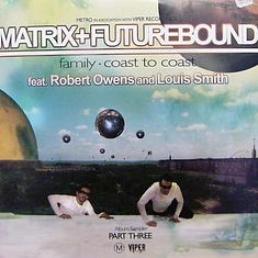 Matrix & Futurebound - Universal Truth Album Sampler Part Three