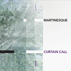 Martinesque - Curtain Call