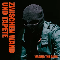 Waving The Guns - Zwischen Wand Und Tapete (+Bonus Tracks)