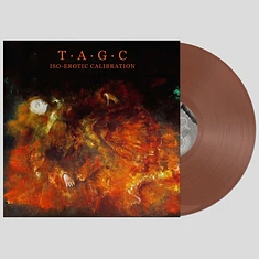 T.A.G.C. - Iso-Erotic Calibration Brown Heavyweight Vinyl Edition