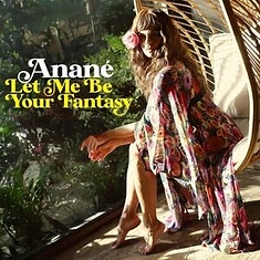 Anane - Let Me Be Your Fantasy