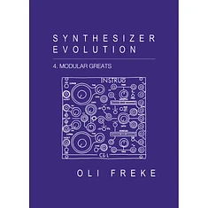 Oli Freke - Synthesizer Evolution: 4. Modular Greats