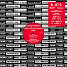B.W.H. - Stop - 4 Remixes