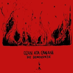 Ozan Ata Canani - Die Demokratie Indie Exclusive Red Vinyl Edition