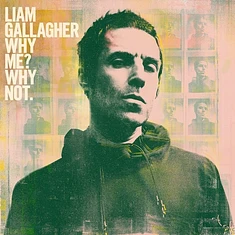 Liam Gallagher (Oasis) - Why Me? Why Not.