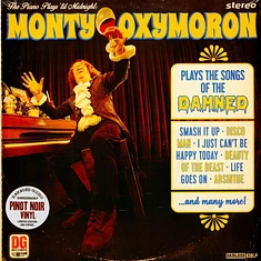 Monty Oxymoron - The Piano Plays 'Til Midnight - The Songs Of The Damned