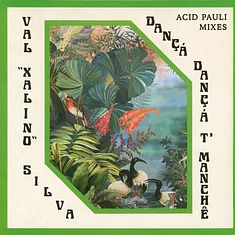 Val Xalino / Acid Pauli - Dançá Dançá T'manchê Acid Pauli Mixes