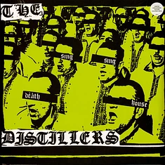 The Distillers - Sing Sing Death House - US Yellowgreen Vinyl Edition Edition