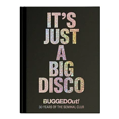 Johnno Burgess - Bugged Out - It's Just A Big Disco (30 Years Of The Seminal Club)
