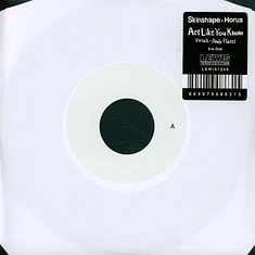 Skinshape X Horus Ft. Andy Platts - Act Like You Know