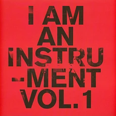 I Am An Instrument - Volume 1
