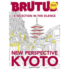 Brutus - Issue 1040: New Perspective Kyoto - Kyoto’s Hidden Spaces (Special English Issue)