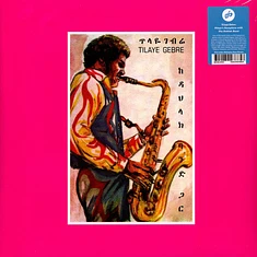 Tilaye Gebre - Tilaye's Saxophone With The Dahlak Band