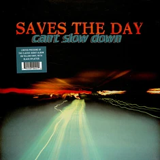 Saves The Day - Can't Slow Down 25th Anniversary Yellow With Black Splatter Vinyl Edition