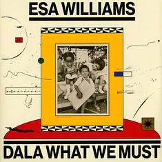 Esa Williams - Dala What We Must