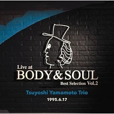 Tsuyoshi Yamamoto Trio - Live At Body & Soul Best Selection Volume 2