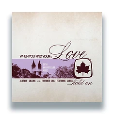 Alistair Colling Vs. Tortured Soul Feat. Sabina - When You Find Your Love... Hold On (25th Anniversary Mixes)