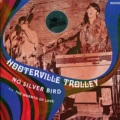Hooterville Trolley - No Silver Bird / The Warmth Of Love