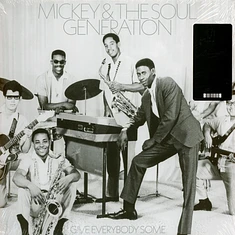 Mickey & The Soul Generation - Give Everybody Some Opaque Silver Vinyl Edition