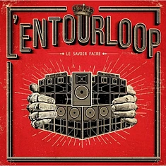 L'Entourloop - Le Savoir Faire