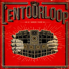 L'Entourloop - Le Savoir Faire
