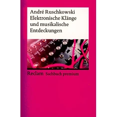 André Ruschkowski - Elektronische Klänge Und Musikalische Entdeckungen