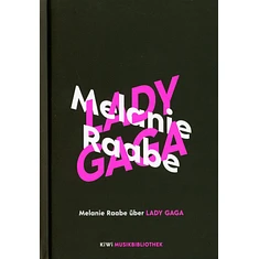 Melanie Raabe - Melanie Raabe Über Lady Gaga