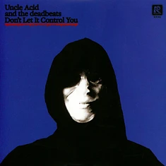 Uncle Acid And The Deadbeats - Don't Let It Control You Blue Vinyl Edition