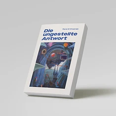 Rene El Khazraje - Die Ungestellte Antwort