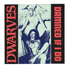 Dwarves - Damned If I Do The Cougars