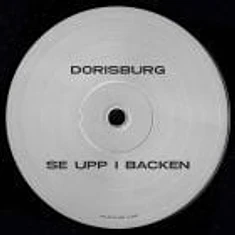 Dorisburg / Human Space Machine - Se Upp I Backen / Lore