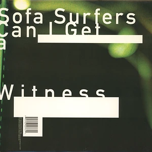 Sofa Surfers - Can I Get A Witness