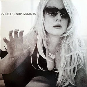 Princess Superstar - Princess Superstar Is