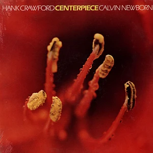 Hank Crawford / Calvin Newborn - Centerpiece