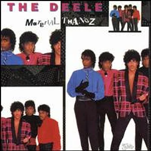 The Deele - Material Thangz