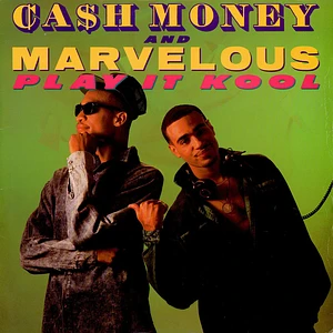 Cash Money & Marvelous - Play It Kool / Ugly People Be Quiet