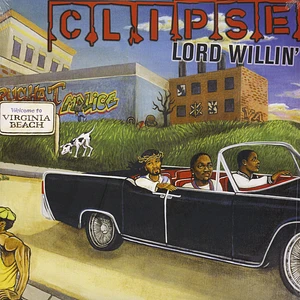 Clipse - Lord Willin'