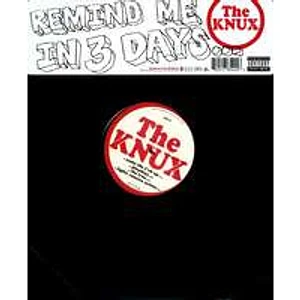 The Knux - Remind Me In 3 Days...