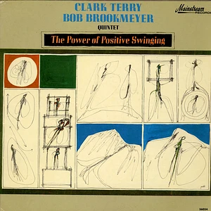 Clark Terry / Bob Brookmeyer Quintet - The Power Of Positive Swinging