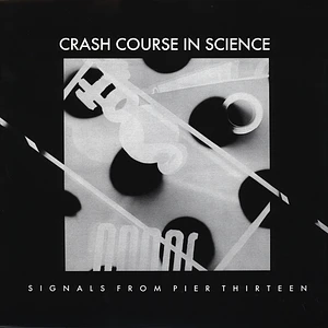 Crash Course In Science - Signals From Pier Thirteen