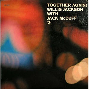 Willis Jackson With Brother Jack McDuff - Together Again!