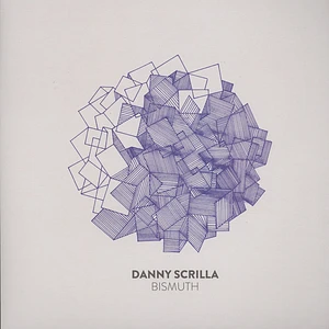 Danny Scrilla - Bismuth