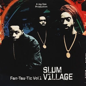 Slum Village - Fan-Tas-Tic Volume 1