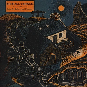 Michael Tanner - Suite For Psaltery And Dulcimer