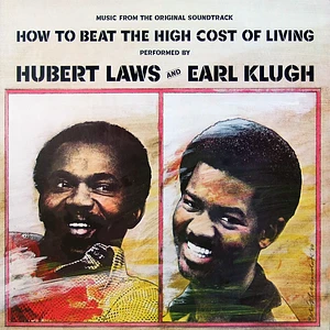 Hubert Laws And Earl Klugh - (Music From The Original Soundtrack) How To Beat The High Cost Of Living