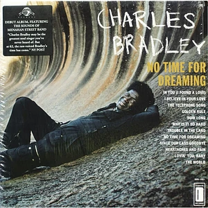 Charles Bradley Featuring The Sounds Of Menahan Street Band - No Time For Dreaming