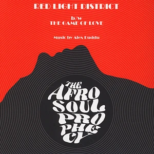 The Afro Soul Prophecy - Red Light District / The Game Of Love