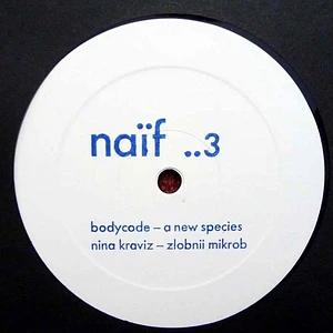 Bodycode / Nina Kraviz - A New Species / Zlobnii Mikrob