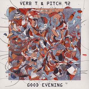 Verb T & Pitch 92 - Good Evening